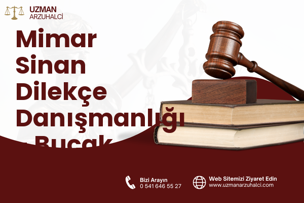 Mimar Sinan Dilekçe Danışmanlığı - Bucak