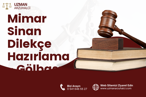 Mimar Sinan Dilekçe Hazırlama - Gölbaşı