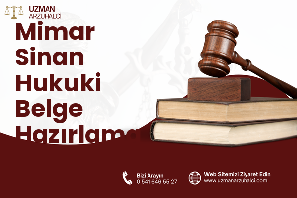 Mimar Sinan Hukuki Belge Hazırlama - Konak