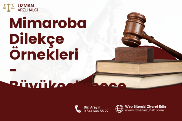 Mimaroba Dilekçe Örnekleri - Büyükçekmece