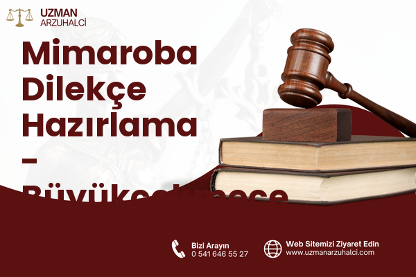Mimaroba Dilekçe Hazırlama - Büyükçekmece