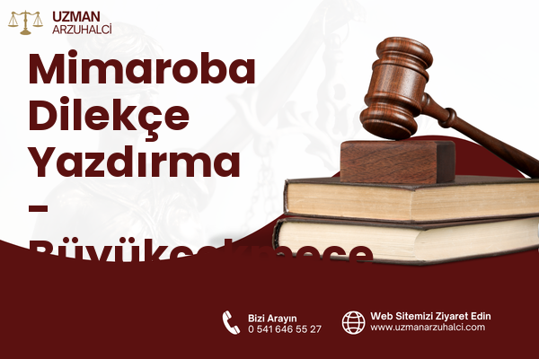 Mimaroba Dilekçe Yazdırma - Büyükçekmece