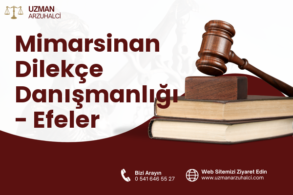 Mimarsinan Dilekçe Danışmanlığı - Efeler