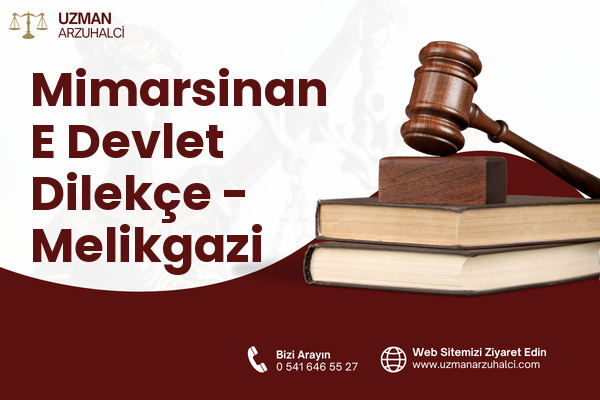 Mimarsinan E Devlet Dilekçe - Melikgazi