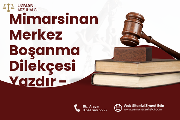 Mimarsinan Merkez Boşanma Dilekçesi Yazdır - Büyükçekmece