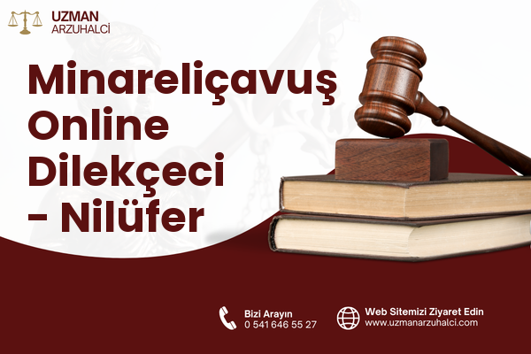 Minareliçavuş Online Dilekçeci - Nilüfer