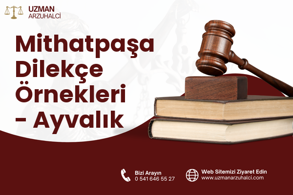 Mithatpaşa Dilekçe Örnekleri - Ayvalık