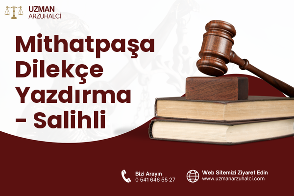 Mithatpaşa Dilekçe Yazdırma - Salihli