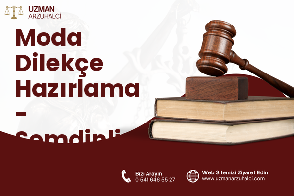 Moda Dilekçe Hazırlama - Şemdinli