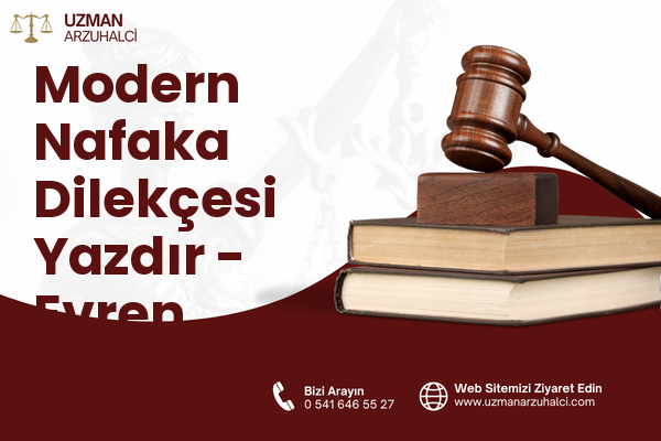 Modern Nafaka Dilekçesi Yazdır - Evren