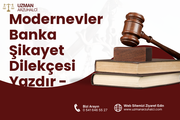 Modernevler Banka Şikayet Dilekçesi Yazdır - İskenderun