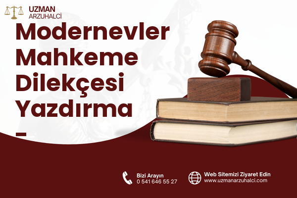 Modernevler Mahkeme Dilekçesi Yazdırma - İskenderun