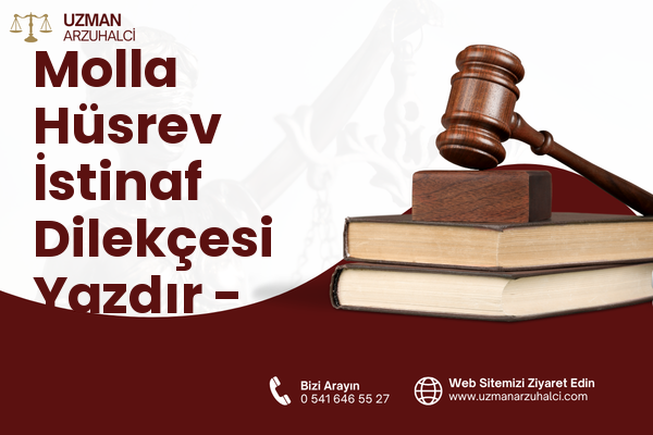 Molla Hüsrev İstinaf Dilekçesi Yazdır - Fatih