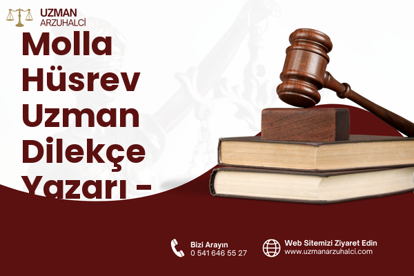 Molla Hüsrev Uzman Dilekçe Yazarı - Fatih