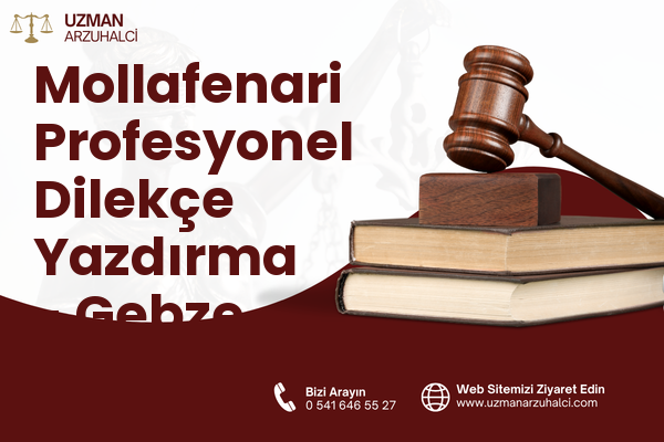 Mollafenari Profesyonel Dilekçe Yazdırma - Gebze