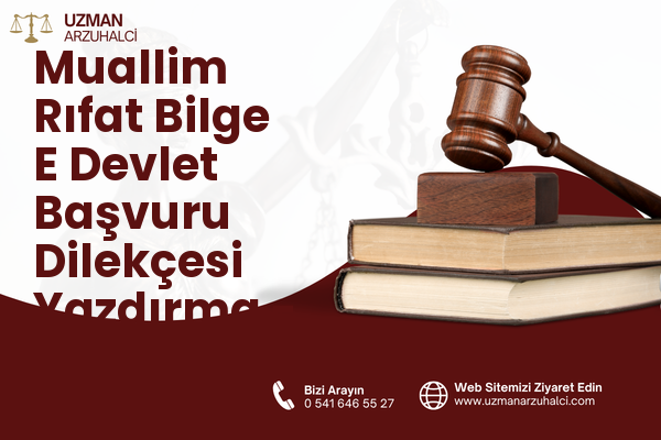 Muallim Rıfat Bilge E Devlet Başvuru Dilekçesi Yazdırma - Merkez