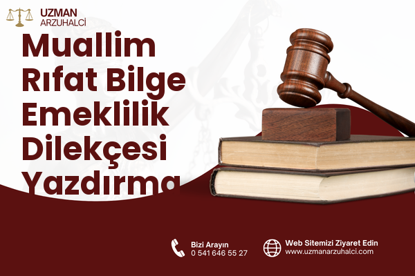 Muallim Rıfat Bilge Emeklilik Dilekçesi Yazdırma - Merkez