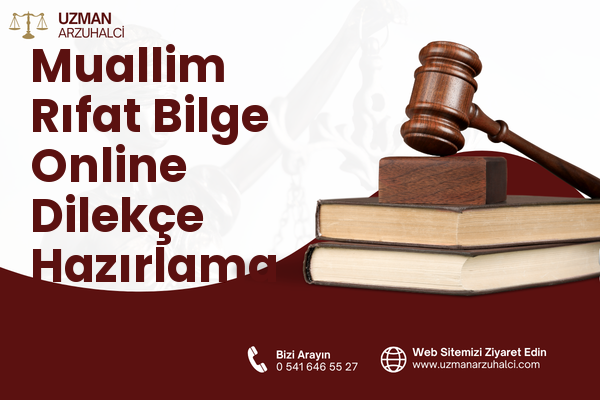 Muallim Rıfat Bilge Online Dilekçe Hazırlama - Merkez