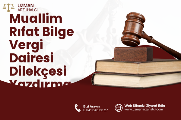 Muallim Rıfat Bilge Vergi Dairesi Dilekçesi Yazdırma - Merkez