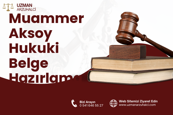 Muammer Aksoy Hukuki Belge Hazırlama - Nazilli