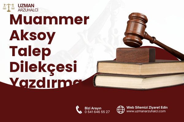 Muammer Aksoy Talep Dilekçesi Yazdırma - Nazilli