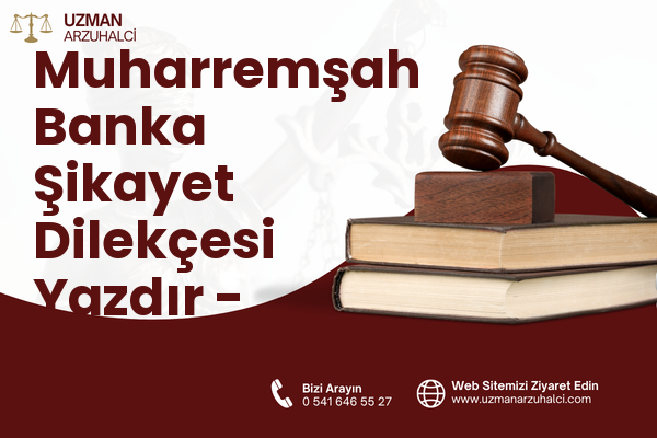 Muharremşah Banka Şikayet Dilekçesi Yazdır - Merkez