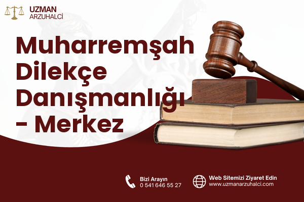 Muharremşah Dilekçe Danışmanlığı - Merkez
