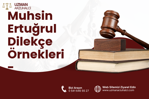 Muhsin Ertuğrul Dilekçe Örnekleri - Çankaya