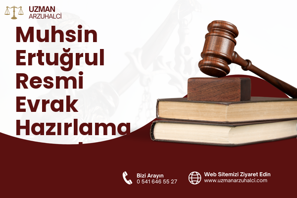 Muhsin Ertuğrul Resmi Evrak Hazırlama - Çankaya