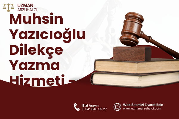 Muhsin Yazıcıoğlu Dilekçe Yazma Hizmeti - Kangal