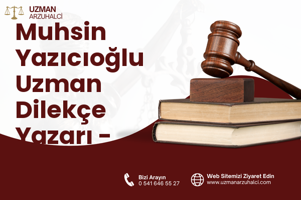 Muhsin Yazıcıoğlu Uzman Dilekçe Yazarı - Kangal