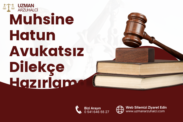 Muhsine Hatun Avukatsız Dilekçe Hazırlama - Fatih