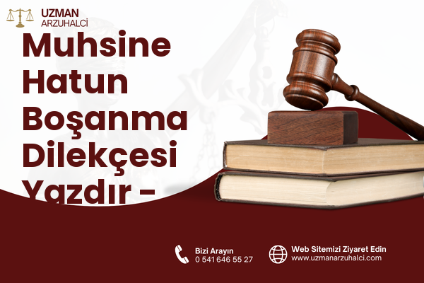 Muhsine Hatun Boşanma Dilekçesi Yazdır - Fatih