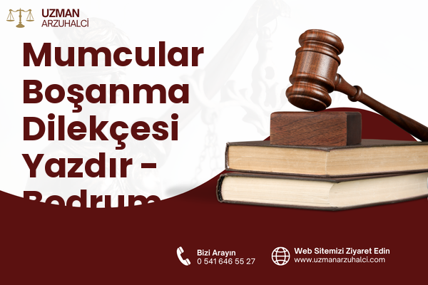 Mumcular Boşanma Dilekçesi Yazdır - Bodrum