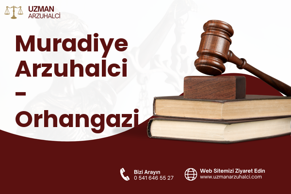 Muradiye Arzuhalci - Orhangazi