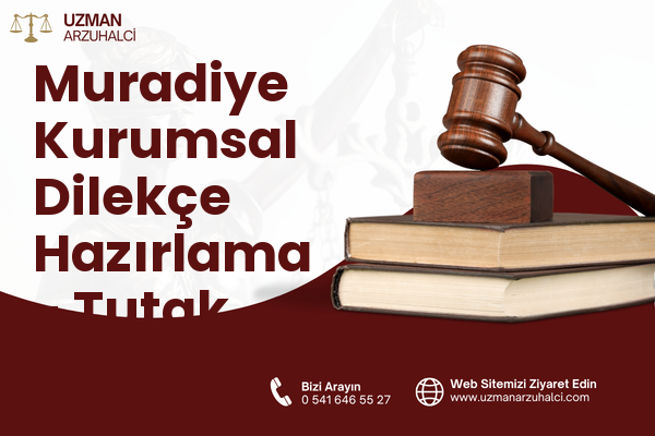 Muradiye Kurumsal Dilekçe Hazırlama - Tutak