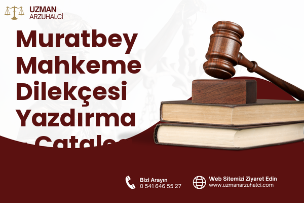 Muratbey Mahkeme Dilekçesi Yazdırma - Çatalca