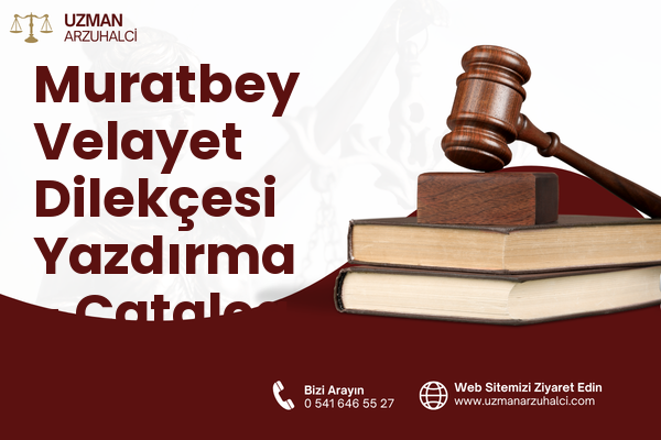 Muratbey Velayet Dilekçesi Yazdırma - Çatalca