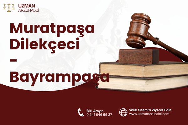 Muratpaşa Dilekçeci - Bayrampaşa