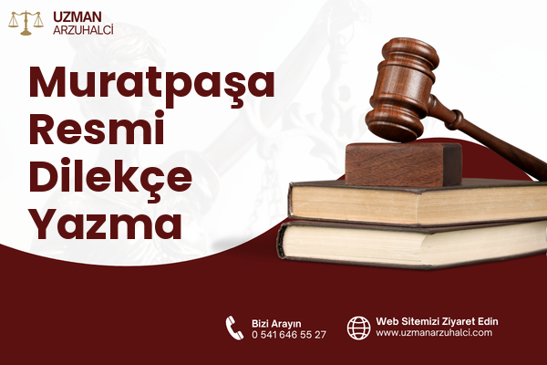 Muratpaşa Resmi Dilekçe Yazma