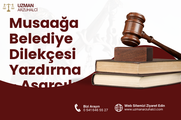 Musaağa Belediye Dilekçesi Yazdırma - Asarcık