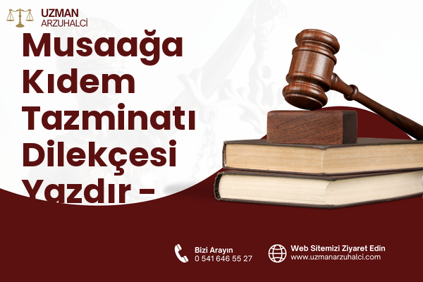 Musaağa Kıdem Tazminatı Dilekçesi Yazdır - Asarcık