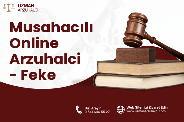 Musahacılı Online Arzuhalci - Feke
