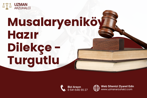 Musalaryeniköy Hazır Dilekçe - Turgutlu