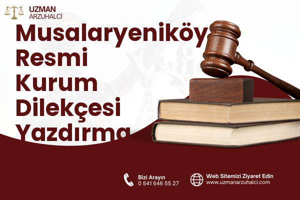 Musalaryeniköy Resmi Kurum Dilekçesi Yazdırma - Turgutlu
