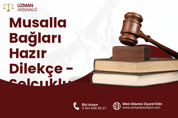 Musalla Bağları Hazır Dilekçe - Selçuklu