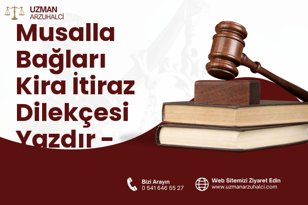 Musalla Bağları Kira İtiraz Dilekçesi Yazdır - Selçuklu