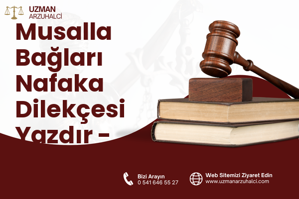 Musalla Bağları Nafaka Dilekçesi Yazdır - Selçuklu
