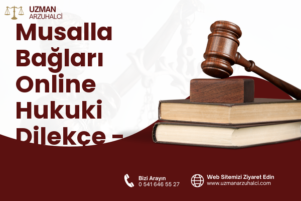 Musalla Bağları Online Hukuki Dilekçe - Selçuklu