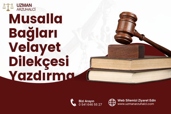 Musalla Bağları Velayet Dilekçesi Yazdırma - Selçuklu